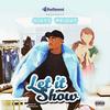 Let It Show (Explicit) - Ojayy Wright