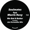 We Got It Better (Jon Fernandez Late Mix) - Soulmates (ITA)&Morris Revy&Jon Fernandez