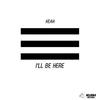 I'll Be Here - Keah