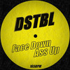 Face Down Ass Up (Explicit) - DSTBL