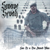 Step Aside feat. Killer Mike (Explicit) - Swave Sevah&Killer Mike