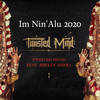 Im Nin'Alu 2020 - Twisted Mind&שלי עוזרי