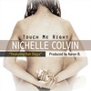 Touch Me Right[feat. Rah Digga] (Radio Edit) - Nichelle Colvin&Rah Digga