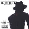Tha Arrival(Intro) - K-Dubb