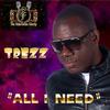 All I Need - Trezz