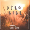 Afro Girl - Nkami&JOSH AKAS