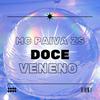 Doce Veneno (feat. Mc Paiva ZS) - DJ LP&Mc Paiva ZS