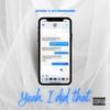 Yeah, I did that. (feat. CityBoiShawn) (Explicit) - JVNC&Cityboishawn