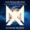 All In My Head - Luca Testa&Joey Dale&Philip Matta