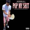 Pop My Shit (Explicit) - Lil 4