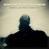 Break the Silence - Jay Frog&Renns&FR3SH TrX