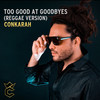 Too Good at Goodbyes (Reggae Version) - Conkarah