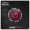 I Love It (Radio Mix) - Peverell Bros