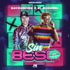 Sin Beso (Explicit) - El Bloonel&Bayronfire&NATIVO PRADA