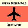 Pilot Mode (feat. Philo) (Explicit) - Marvin Baker&Philo