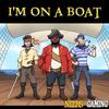 I'm on a Boat(Metal Version)[feat. Jt Music & Nerdout] (Explicit) - Neebs Gaming&JT Music&NerdOut