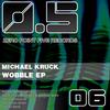 Wobble (Sebastian Groth Remix) - Michael Kruck&Sebastian Groth