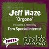 Orgone (Tom Special Interest Remix) - Jeff Haze