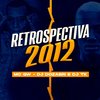 Retrospectiva 2012 (Explicit) - DJ Dozabri&MC GW&DJ TK