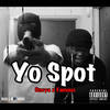 Yo Spot (Explicit) - Oneya&Famous