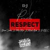 RESPECT(feat. DEVON SANDERS, PETEY MAC, MACK BOB & D.ROC) (Explicit) - DJ Ponch&Devon Sanders&Petey Mac&Mack Bob&D.Roc