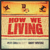 How We Living (Sleepy Time Ghost Remix) - Pete Cannon&Ghost Writerz