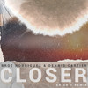 Closer (Erick T Remix) - Broz Rodriguez&Dennis Cartier&Erick T&Dennis Parmentier&Mario Alberto Rodriguez Andonie