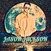 That's the WAY Love IS - Jason Jackson