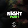 Night Party (Original Mix) - Rafa Serato