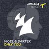 Only You (Extended Mix) - Vigel&Sartek