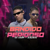 Bandido Perigoso (Explicit) - eoo kendy&Joaozinho