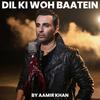 Dil Ki Woh Baatein - Aamir Khan