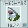 The Shark Jazz (Original Mix) - Rafael Cancian