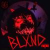 BLXND. (Explicit) - Kill Dyll