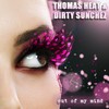 Out Of My Mind (Dub Mix) - Thomas Heat&Dirty Sunchez