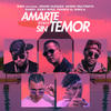 Amarte Sin Temor (Remix|Explicit) - Rima&Bambii Multinota&Ricky Rodz&Franco El Gorilla&Randy&Jovani Vazquez