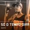 Só O Tempo Dirá - Boca&Raffé