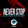 Never Stop Me - Mr. Drops&Jacobo Palacio&Kristian Roman