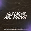 Na Playlist Mc Paiva (Explicit) - MC Mn&DJ Kleytinho&Iraqui Zl