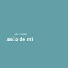Solo de Mi (Remix) - Axel Caram