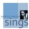 What Can You Say In A Love Song? - Harold Arlen