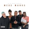 Meus Manos 3 (Explicit) - UCLA&SOS&Peu&Errijorge&Vk Mac&Evan