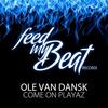 Come on Playaz - Ole Van Dansk