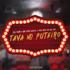 Tava no Puteiro (Explicit) - DJ Pablo RB&Vitu Único&MC Vini do KX&Mc km