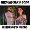 Ne Iubeam Noaptea Prin Oras - NIKOLAS SAX&Dodo