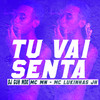 Tu Vai Senta (Explicit) - DJ Guh mdk&MC Mn&MC Lukinhas JH