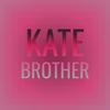 Kate Brother - Sidad Bubu