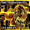 The Indifference (Original Mix) - Lee Bryan DJ