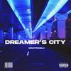 Dreamer's City (Explicit) - MANTRABLU