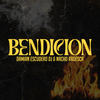 Bendición (Remix|Explicit) - Damian Escudero DJ&Nacho Radesca